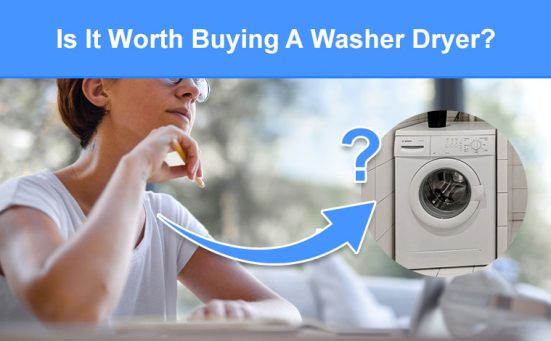 Is It Worth Buying A Washer Dryer?
