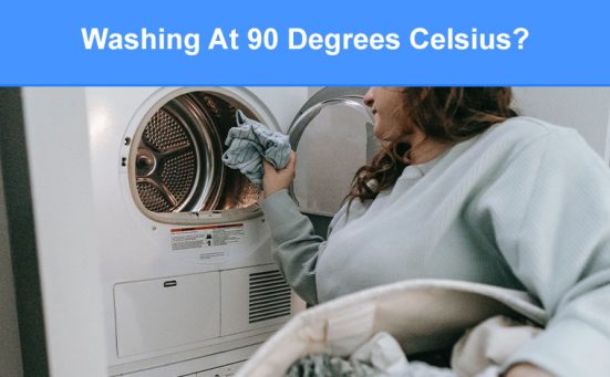Washing At 90 Degrees Celsius? (what you need to know)
