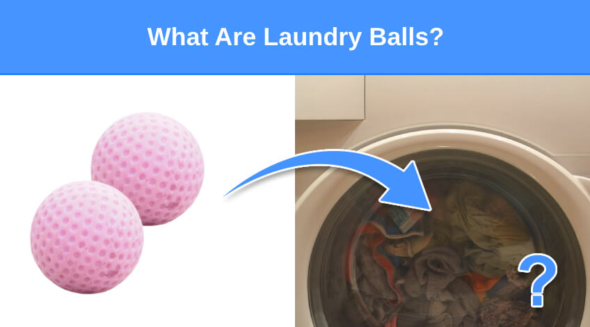 What Are Laundry Balls