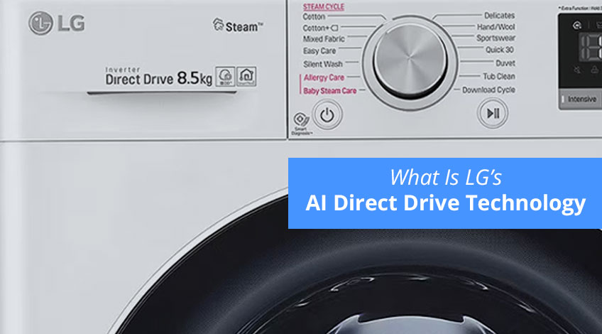 What Is AI Direct Drive Technology On LG Washing Machines