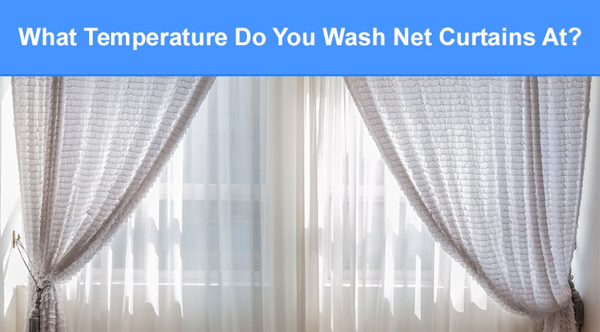 What Temperature Do You Wash Net Curtains At (& how to dry them after)