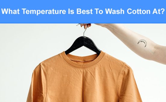 What Temperature Is Best To Wash Cotton At? (& how to dry it)