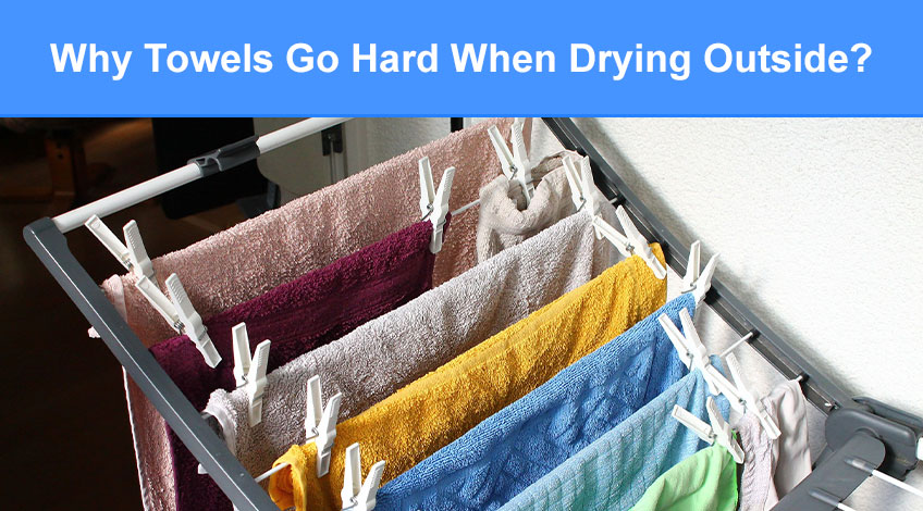 Why Towels Go Hard When Drying Outside (& what to do about it)