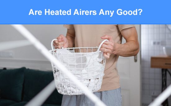 Are Heated Airers Any Good? (and are they worth getting?)