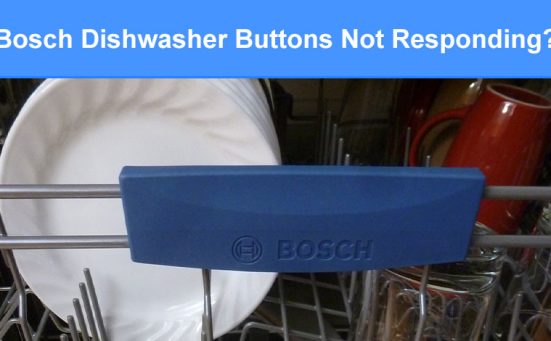 Bosch Dishwasher Buttons Not Responding? (here’s why & what to do)