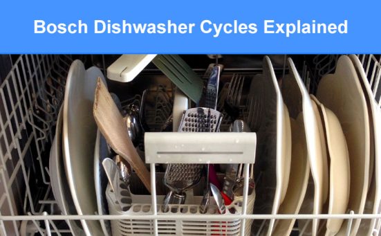 Bosch Dishwasher Cycles Explained (how long & when to use)