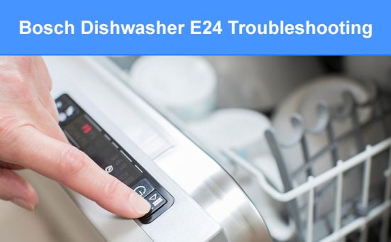 Bosch Dishwasher E24 Troubleshooting (what to do)