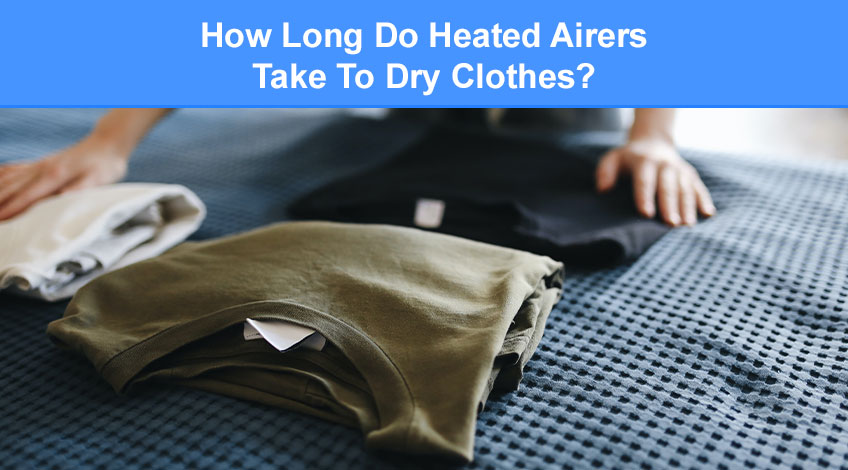 How Long Do Heated Airers Take To Dry Clothes? - Check Appliance