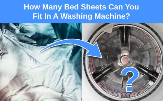 How Many Bed Sheets Can You Fit In A Washing Machine? (for best results)