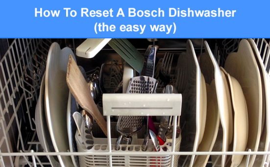 How To Reset A Bosch Dishwasher (the easy way)