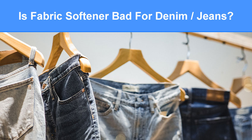 Is Fabric Softener Bad For Denim Jeans