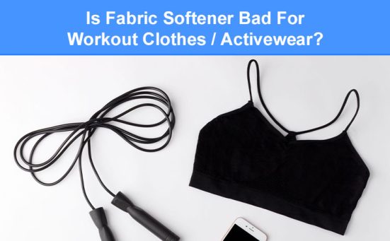 Is Fabric Softener Bad For Workout Clothes / Activewear?