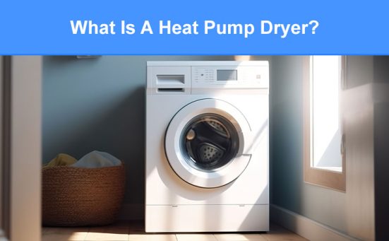What Is A Heat Pump Dryer? (and how do they work)