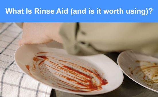 What Is Rinse Aid (and is it worth using)?