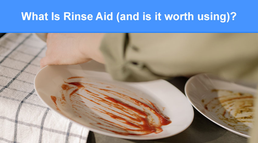 What Is Rinse Aid (and is it worth using)