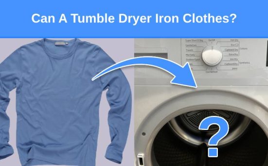 Can A Tumble Dryer Iron Clothes? (get wrinkle free clothes out the dryer!)