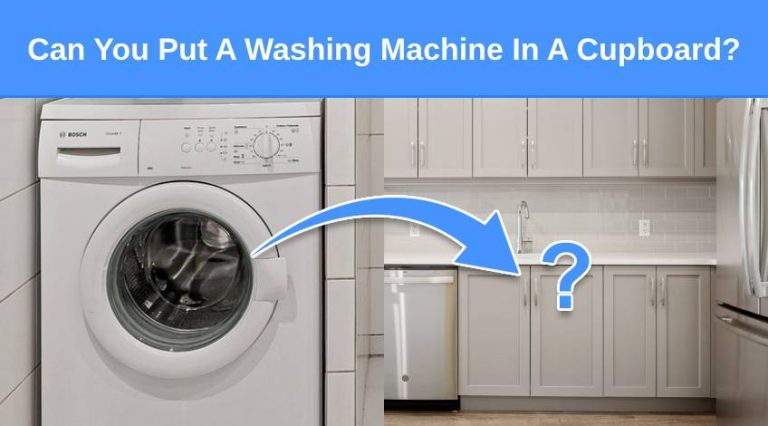 Can You Put A Washing Machine In A Cupboard? - Check Appliance
