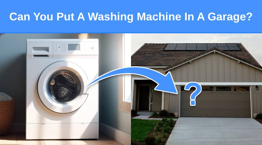 Can You Put A Washing Machine In A Garage