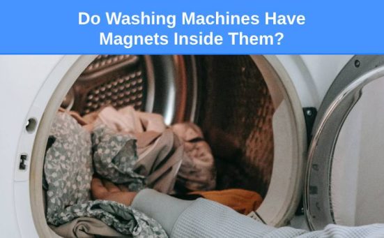 Do Washing Machines Have Magnets Inside Them?