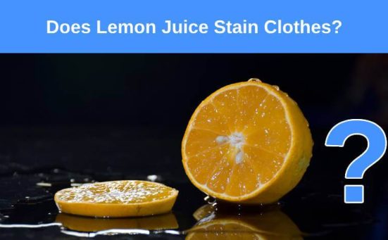 Does Lemon Juice Stain Clothes?