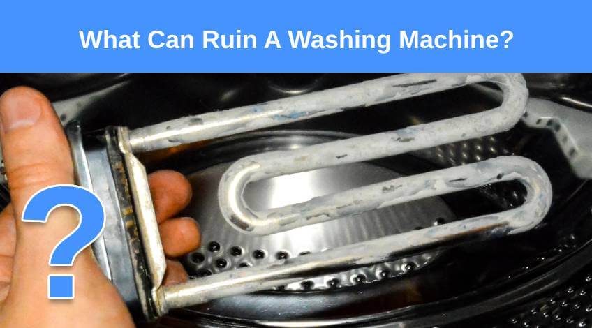 What Can Ruin A Washing Machine