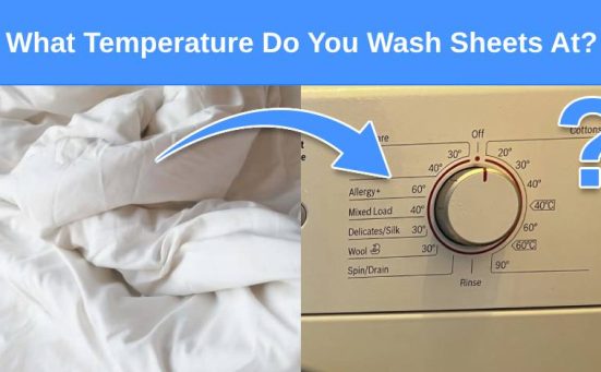 What Temperature Do You Wash Sheets At?