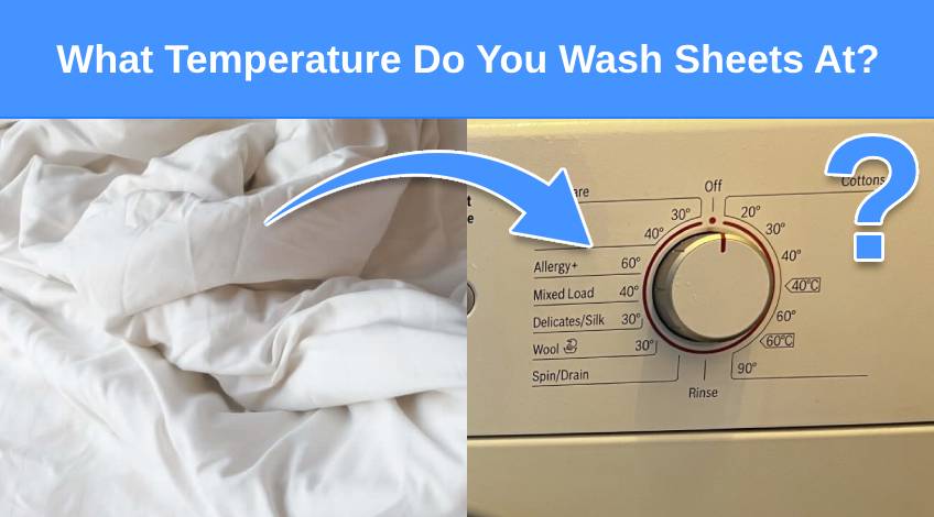 What Temperature Do You Wash Sheets At