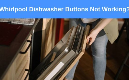Whirlpool Dishwasher Buttons Not Working? (here’s why & what to do)