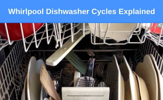 Whirlpool Dishwasher Cycles Explained