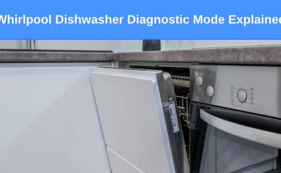 Whirlpool Dishwasher Diagnostic Mode Explained