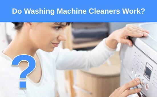 Do Washing Machine Cleaners Work
