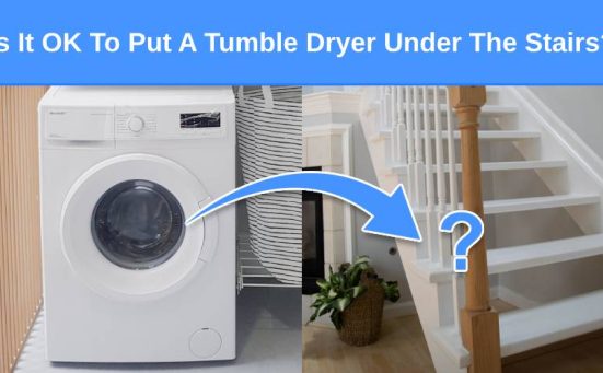 Is It OK To Put A Tumble Dryer Under The Stairs?