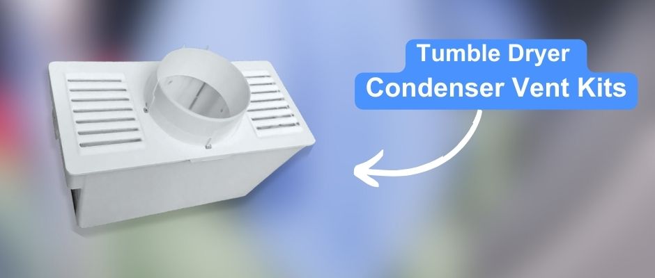 Tumble Dryer Condenser Vent Kit