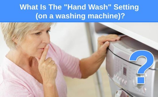 What Is The Hand Wash Setting
