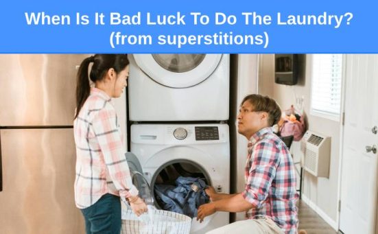 When Is It Bad Luck To Do The Laundry (from superstitions)