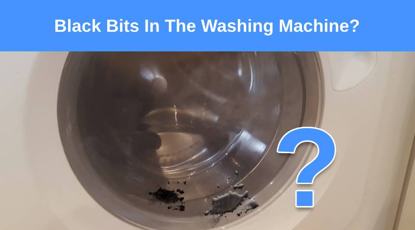 Black Bits In The Washing Machine