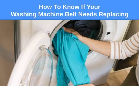 How To Know If Your Washing Machine Belt Needs Replacing