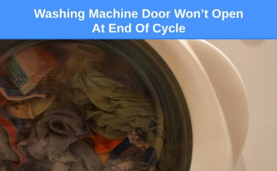 Washing Machine Door Won’t Open At End Of Cycle? (here’s why & what to do)