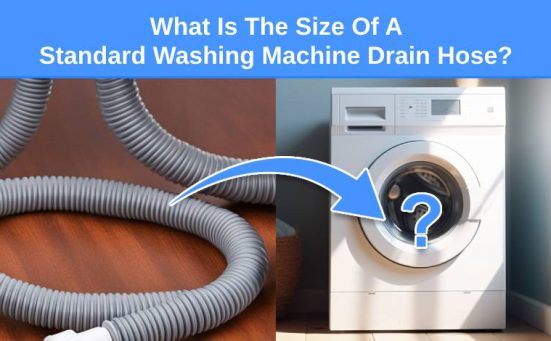 What Is The Size Of A Standard Washing Machine Drain Hose?