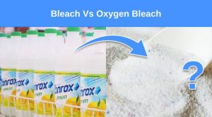 Bleach Vs Oxygen Bleach (what's the difference & when to use them ...