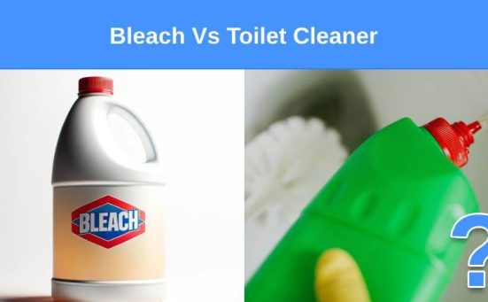 Bleach Vs Toilet Cleaner (what’s the difference & when to use them)