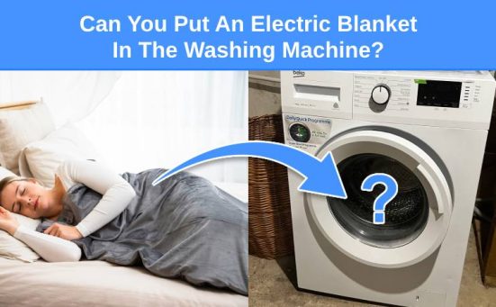 Can You Put An Electric Blanket In The Washing Machine?
