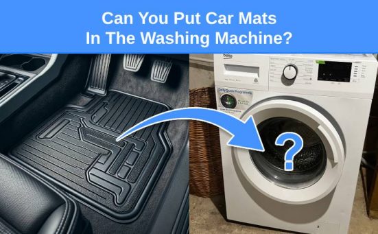 Can You Put Car Mats In The Washing Machine?