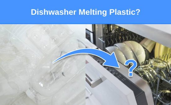 Dishwasher Melting Plastic? Here’s why & what to do