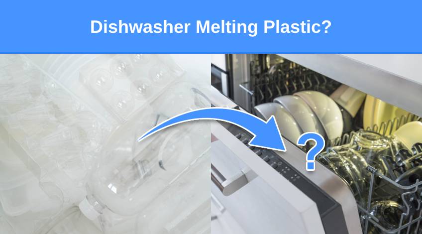 Dishwasher Melting Plastic Here’s why & what to do