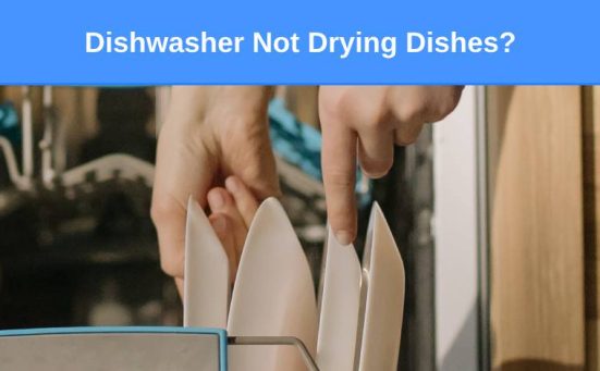 Dishwasher Not Drying Dishes? (here’s why & what to do)