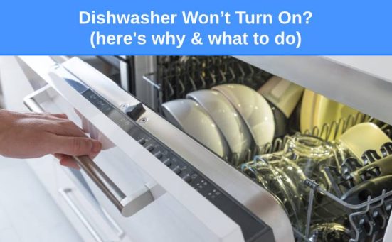Dishwasher Won’t Turn On? (here’s why & what to do)