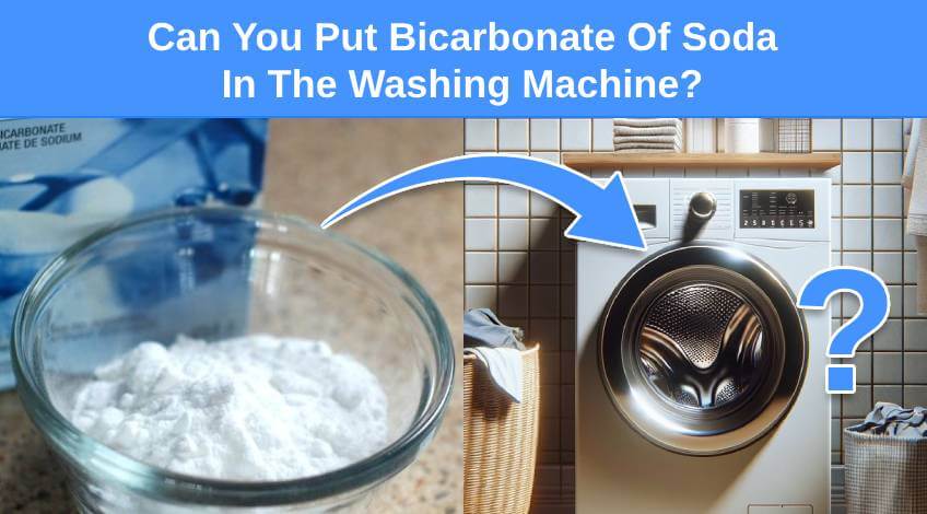 Can You Put Bicarbonate Of Soda In The Washing Machine