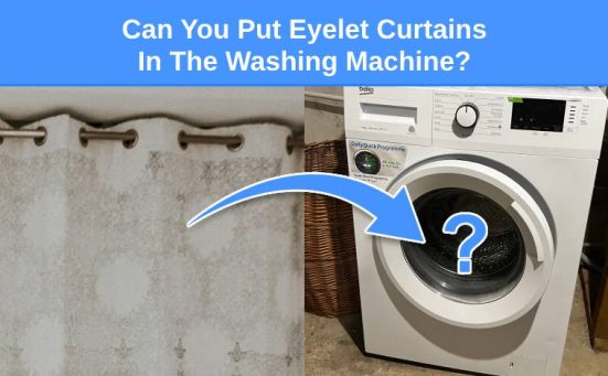 Can You Put Eyelet Curtains In The Washing Machine?