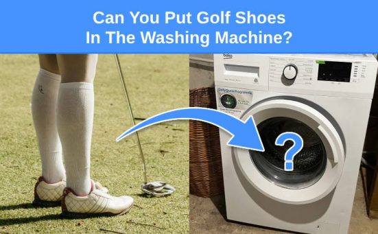 Can You Put Golf Shoes In The Washing Machine